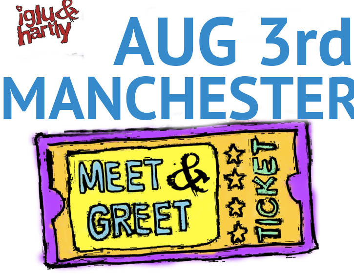 MANCHESTER, Aug 3rd  Meet & Greet TICKET